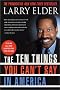 The Ten Things You Can't Say In America, Revised Edition The Ten Things You Can't Say In America, Revised Edition