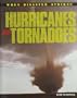 Hurricanes And Tornadoes (When Disaster Strikes!)