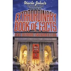 Uncle John's Bathroom Reader: Extraordinary Book of Facts and Bizarre Information (Bathroom Readers)