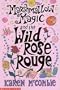 Marshmallow Magic and the Wild Rose Rouge