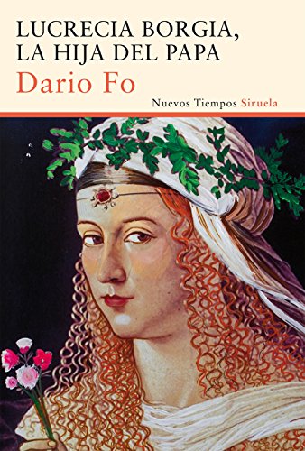 Lucrecia Borgia, la hija del Papa (Nuevos Tiempos) (Spanish Edition)