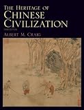 Heritage of Chinese Civilization, The (3rd Edition)