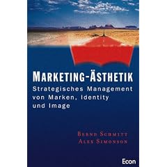 Marketing-�sthetik. Strategisches Management von Marken, Identity und Image