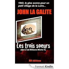 Les trois soeurs (Qui a tu� M�lanie Morin ?)