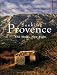 Seeking Provence: Old Paths, New Myths (Armchair Traveller)