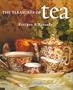 Pleasures of Tea: Recipes & Rituals