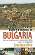 Buying a Property in Bulgaria: How to Buy an Investment Property, Retirement Home or Holiday Retreat