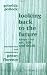 Looking Back to the Future: 1990-1970 (Critical Voices in Art, Theory & Culture)