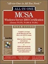 MCSA Windows Server 2003 All-in-One Exam Guide (Exams 70-270,70-290,70-291): Exam Guide (Exams 70-270, 70-290, 70-291) (All-In-One Certification)
