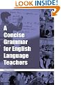 A Concise Grammar for English Language Teachers (ELT)