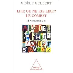 Lire ou ne pas lire ? Le combat, s�minaires II