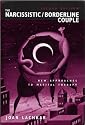 The Narcissistic/Borderline Couple: A Psychoanalytic Perspective on Marital Treatment