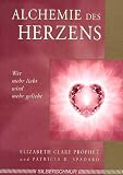 Alchemie des Herzens. Wer mehr liebt wird mehr geliebt - Elizabeth Clare Prophet