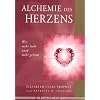 Alchemie des Herzens. Wer mehr liebt wird mehr geliebt