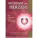 Alchemie des Herzens. Wer mehr liebt wird mehr geliebt