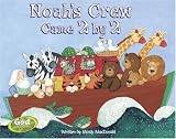 Noah s Crew Came 2 by 2 (GodCounts Series)