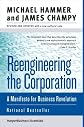 Reengineering the Corporation: A Manifesto for Business Revolution