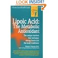 Lipoic Acid: The Metabolic Antioxidant by Richard Passwater