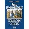 Catholic Christianity Made Easy but Not Stupid