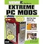 Maximum PC Guide to Extreme PC Mods (Maximum PC Guide To...)