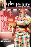 Tyler Perrys Whats Done in the Dark - The Play