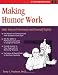Making Humor Work: Take Your Job Seriously and Yourself Lightly (Fifty-Minute Series)