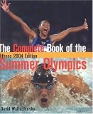 The Complete Book of the Summer Olympics: Athens 2004 Edition (Complete Book of the Olympics)