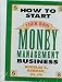 Book How to Start Your Own Money Management Business