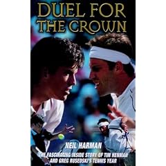 Duel for the Crown: The Fascinating Inside Story of Tim Henman and Greg Rusedski's Tennis Year