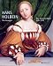 Hans Holbein the Younger: The Years in Basel, 1515-1532