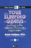 Your Sleeping Genius: Harnessing the Hidden Power of Your Dreams (Your Coach in a Box) Gayle Delaney