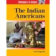 Immigrants in America - The Indian Americans (Immigrants in America) by Scott Ingram and Christina M. Girod
