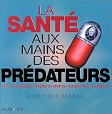 La sant� aux mains des pr�dateurs