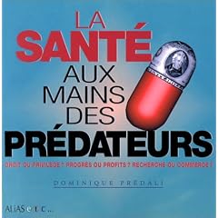 La sant� aux mains des pr�dateurs