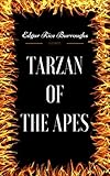 Tarzan of the Apes: By Edgar Rice Burroughs: Illustrated (English Edition)