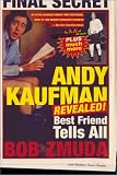 Andy Kaufman Revealed!: Best Friend Tells All