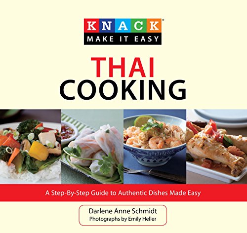 Knack Thai Cooking: A Step-by-Step Guide to Authentic Dishes Made Easy (Knack: Make It easy)