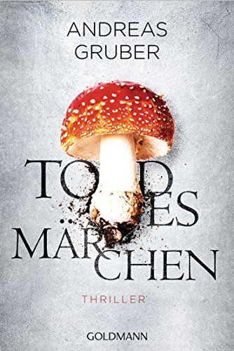 Todesmärchen: Thriller (Maarten S. Sneijder und Sabine Nemez 3) (German Edition)
