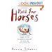 Hold Your Horses: Nuggets of Truth for People Who Love Horses...No Matter What
