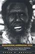 Recognizing Aboriginal Title: The Mabo Case and Indigenous Resistance to English-Settler Colonialism