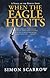 When the Eagle Hunts