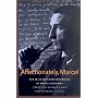 Affectionately, Marcel