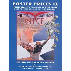Poster Prices Ix: Prices Realized and Index to Over 24,000 Rare Posters Sold at Auction 1985-2007