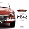 MGB, MGC & MGB GT V8. Eine Hommage an den britischen Sportwagenklassiker