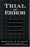 Trial and Error: The American Controversy Over Creation and Evolution