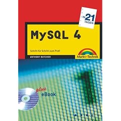 MySQL 4 in 21 Tagen . Schritt f�r Schritt eine Datenbank aufbauen