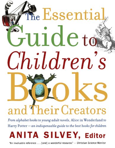 The Essential Guide to Children's Books and Their Creators