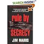 Rule by Secrecy: The Hidden History That Connects the Trilateral Commission, the Freemasons, and the Great Pyramids