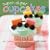 Super-Duper Cupcakes: Kids' Creations from the Cupcake Caboose