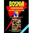 Bosnia and Herzegovina Investment And Business Guide by Ibp Usa